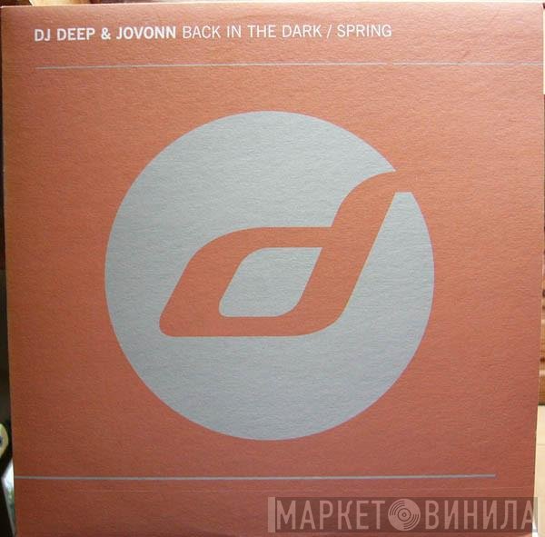 DJ Deep, Jovonn - Back In The Dark / Spring