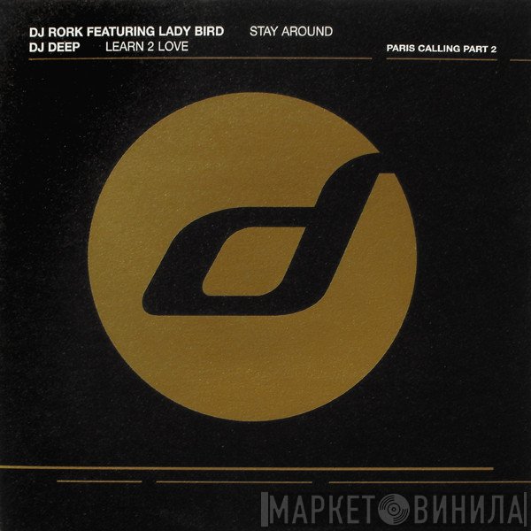 DJ Deep, Lady Bird, DJ Rork - Paris Calling Part 2