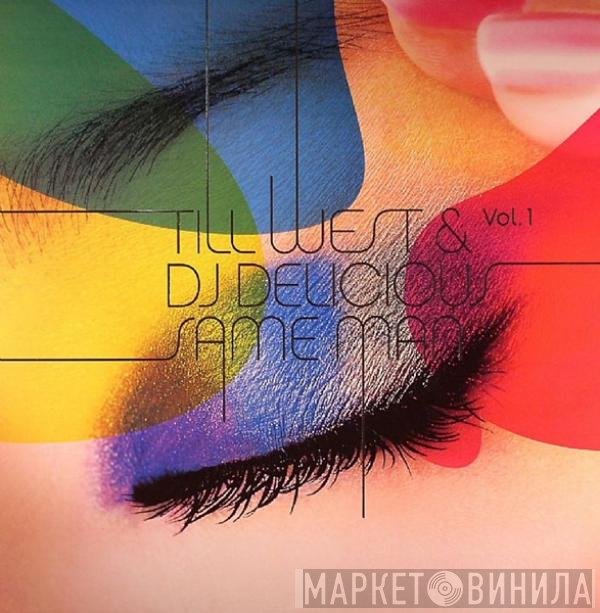 DJ Delicious, Till West - Same Man (Vol. 1)