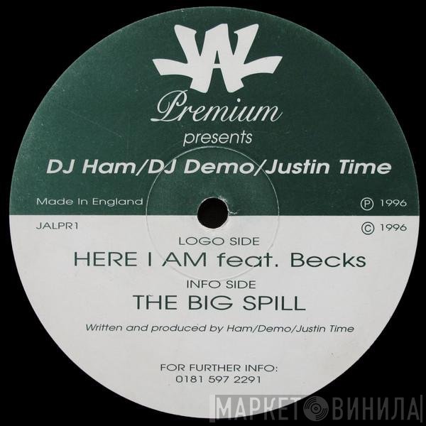 DJ Demo, DJ Ham, Justin Time - Here I Am / The Big Spill