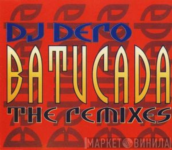 DJ Dero - Batucada (The Remixes)