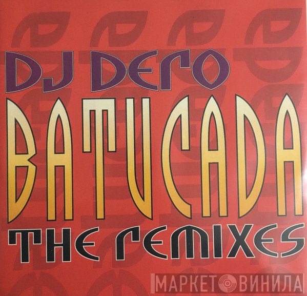 DJ Dero - Batucada (The Remixes)