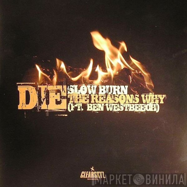 DJ Die, Ben Westbeech - Slow Burn / The Reasons Why