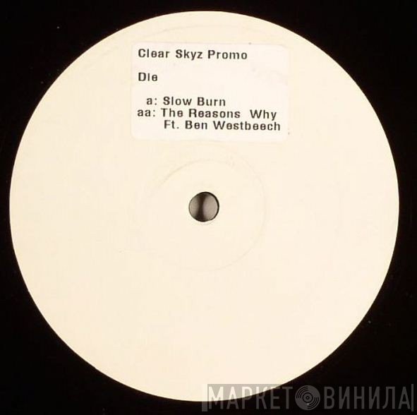 DJ Die, Ben Westbeech - Slow Burn / The Reasons Why