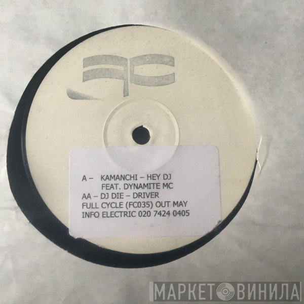 DJ Die, Kamanchi - Hey DJ / Driver