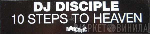 DJ Disciple  - 10 Steps To Heaven