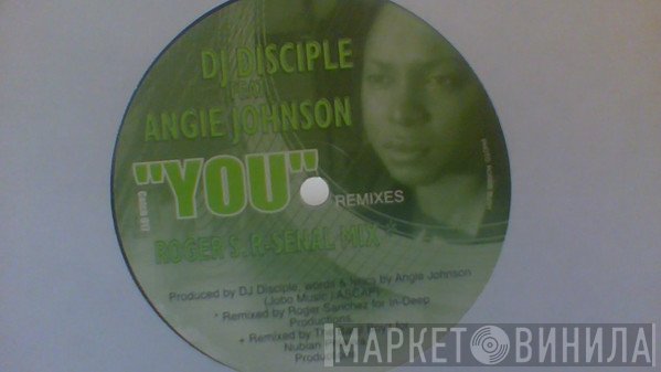 DJ Disciple Feat. Angela Johnson  - You (Remixes)