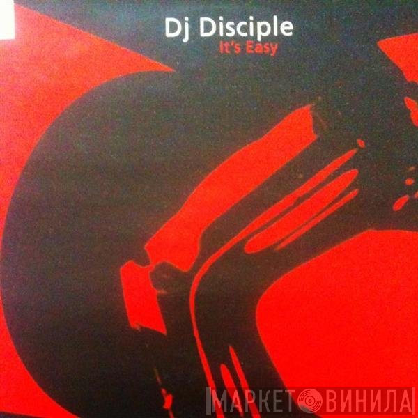 DJ Disciple - It's Easy