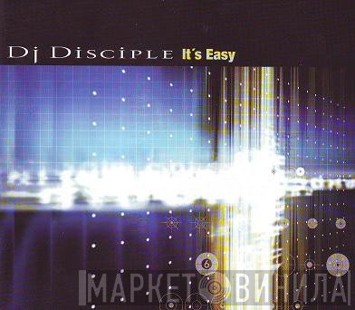 DJ Disciple  - It's Easy