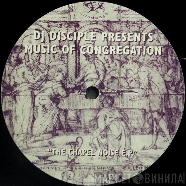 DJ Disciple, Music Of Congregation - The Chapel Noise E.P.