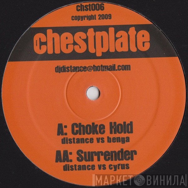 DJ Distance vs. Benga / DJ Distance vs. Cyrus   - Choke Hold / Surrender