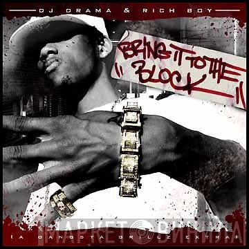 DJ Drama & Rich Boy  - Bring It To The Block