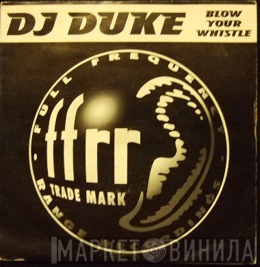 DJ Duke - Blow Your Whistle