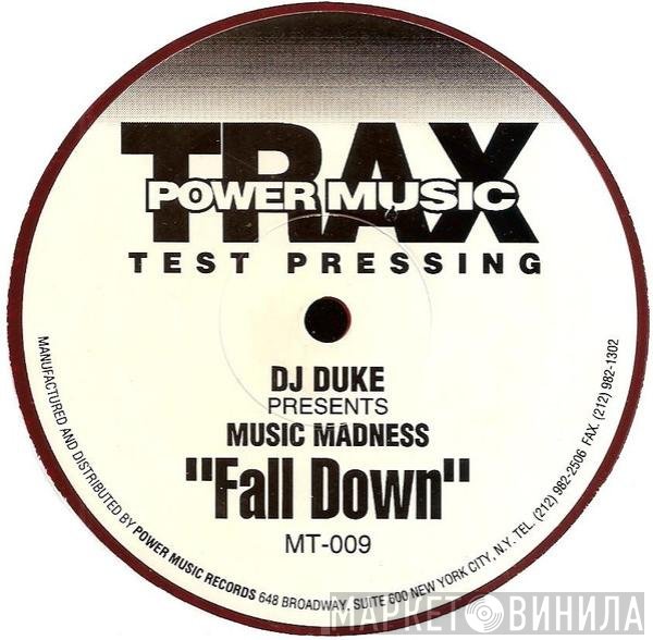 DJ Duke, Music Madness - Fall Down