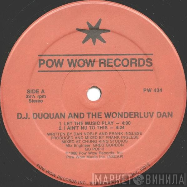 DJ Duquan, The Wonderluv Dan - Let The Music Play / I Ain't Nu To This