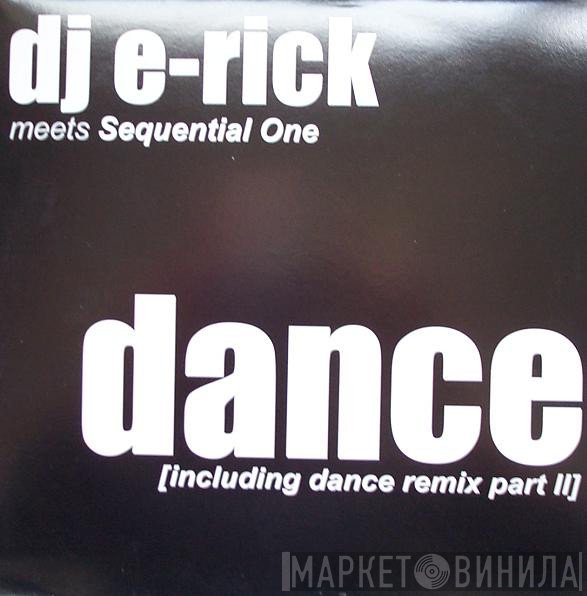 DJ E-Rick meets Sequential One  - Dance
