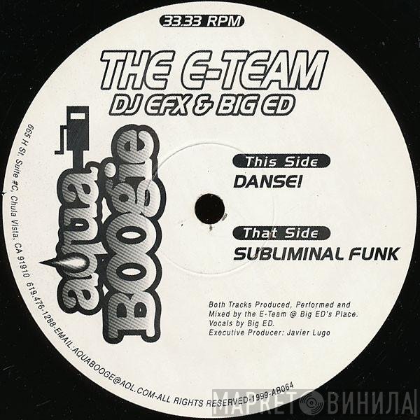 DJ EFX & Big Ed  - The E-Team