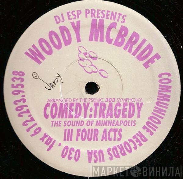 DJ ESP Presents Woody McBride  - Comedy:Tragedy