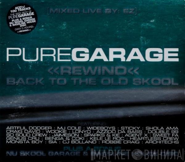 DJ EZ - Pure Garage <<Rewind<< Back To The Old Skool