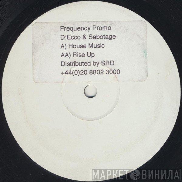DJ Ecco & Sabotage - House Music / Rise Up