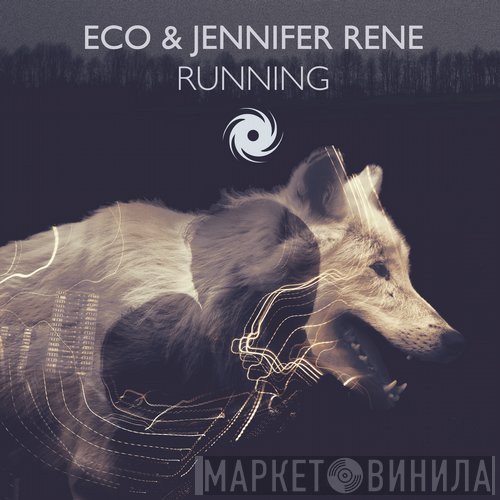 DJ Eco & Jennifer Rene  - Running
