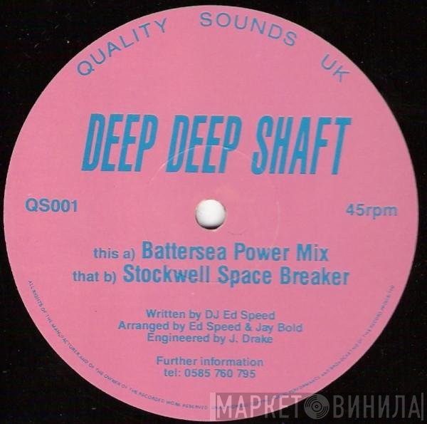 DJ Ed Speed - Deep Deep Shaft