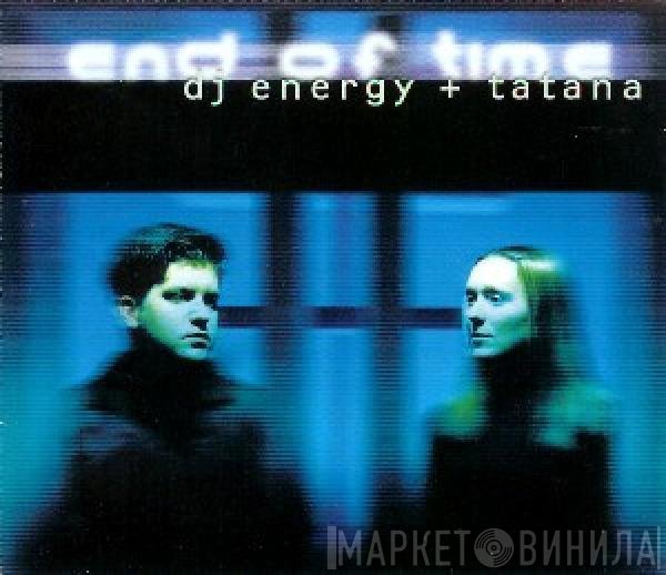 DJ Energy & DJ Tatana  - End Of Time