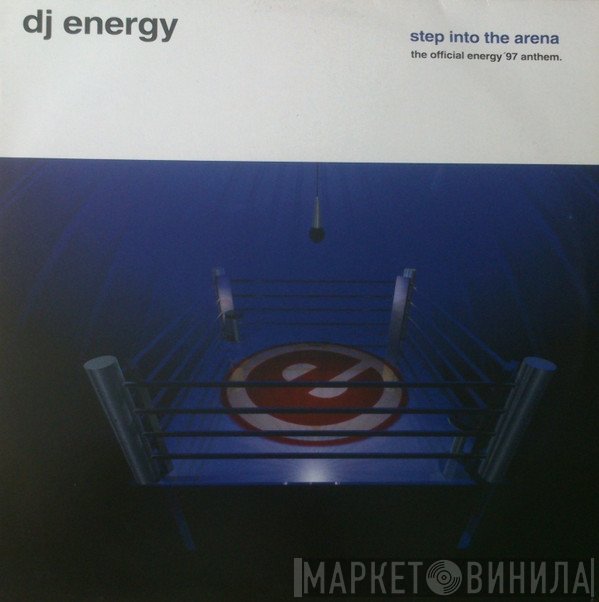 DJ Energy - Step Into The Arena  (The Official Energy '97 Anthem)