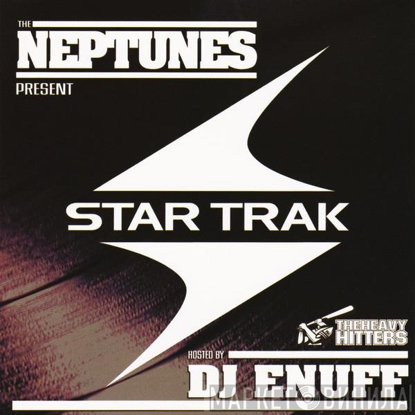 DJ Enuff & The Neptunes  - Star Trak