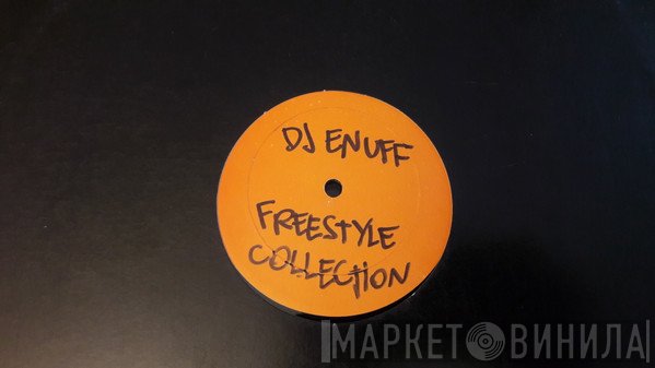 DJ Enuff  - Freestyle Collection