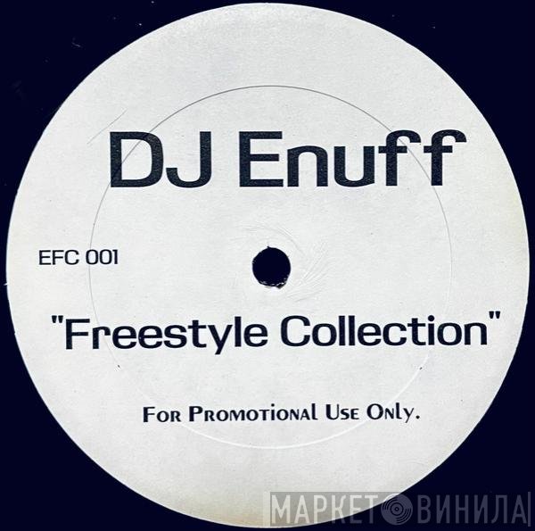 DJ Enuff  - Freestyle Collection