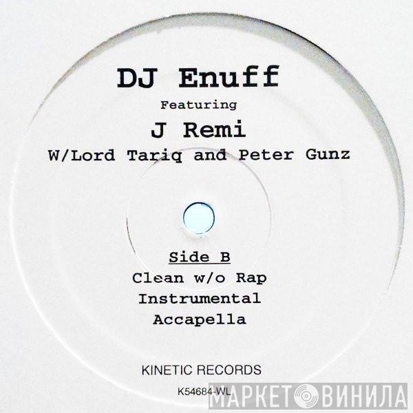 DJ Enuff, J Remi, Lord Tariq & Peter Gunz - So Beautiful