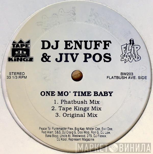 DJ Enuff, Jiv Pos - One Mo' Time Baby