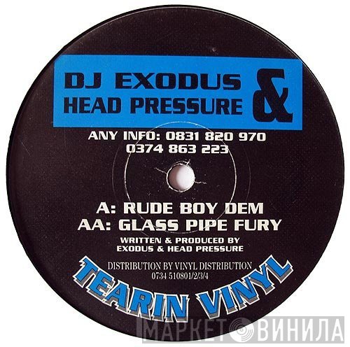 DJ Exodus, Head Pressure - Rude Boy Dem / Glass Pipe Fury