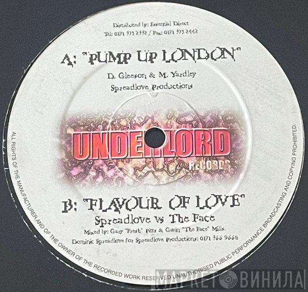 DJ Face, The Spreadlove Project - Pump Up London / Flavour Of Love