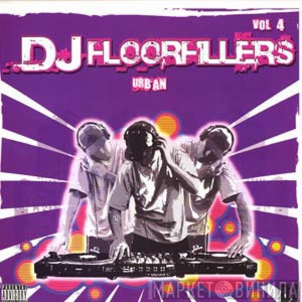  - DJ Floorfillers Urban Vol. 4