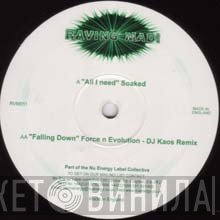 DJ Force & The Evolution, Soaked - All I Need / Falling Down (DJ Kaos Remix)