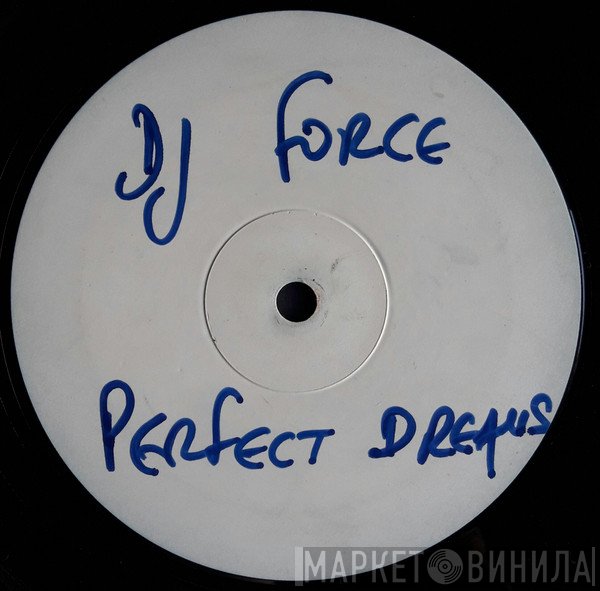 DJ Force & The Evolution - Perfect Dreams (Remix)
