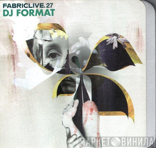 DJ Format - FabricLive. 27