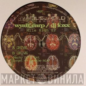 DJ Foxx, Wyatt Earp - Mile High EP