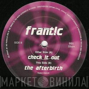 DJ Frantic - Check It Out / The Afterbirth
