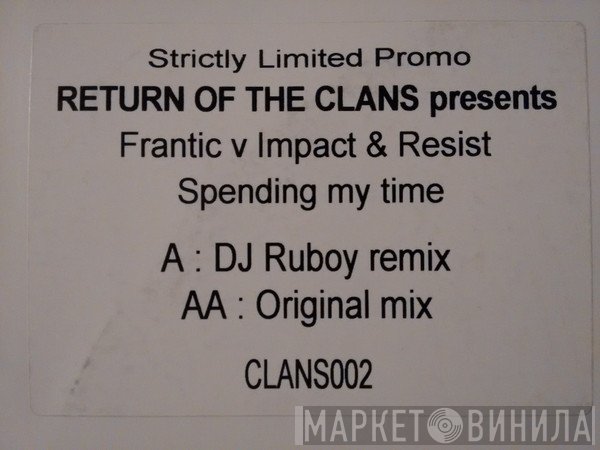 DJ Frantic v Impact & Resist  - Spending My Time