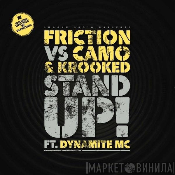DJ Friction, Dynamite MC, Camo & Krooked - Stand Up! / Life Cycle