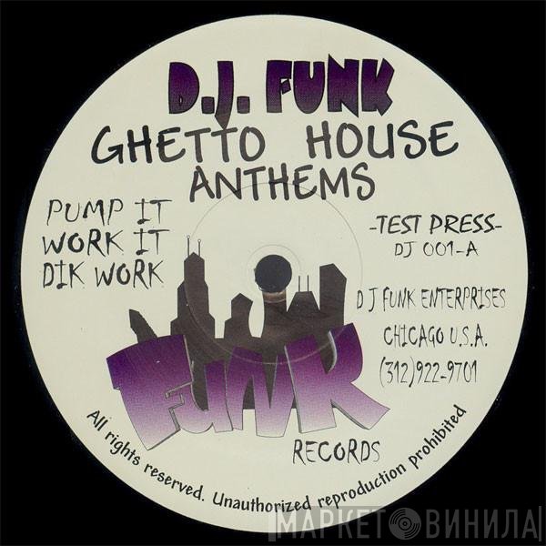 DJ Funk - Ghetto House Anthems