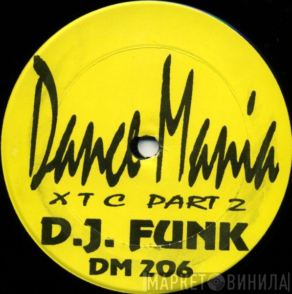 DJ Funk  - XTC Part 2