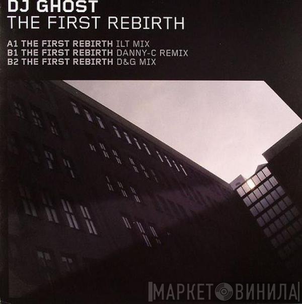 DJ Ghost  - The First Rebirth