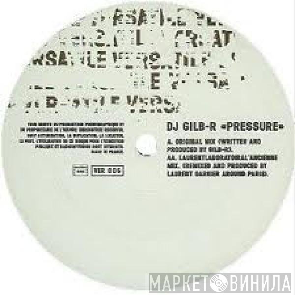 DJ Gilb'R  - Pressure