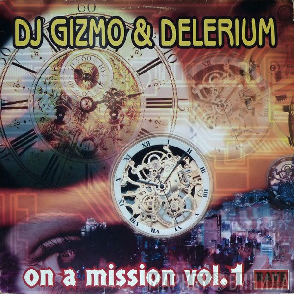 DJ Gizmo, DJ Delirium - On A Mission Vol. 1