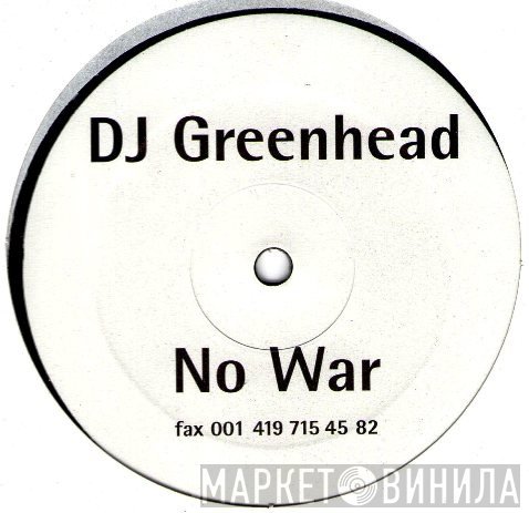 DJ Greenhead - No War