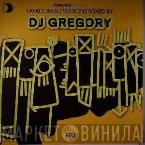 DJ Gregory - Defected Presents Faya Combo Sessions EP3